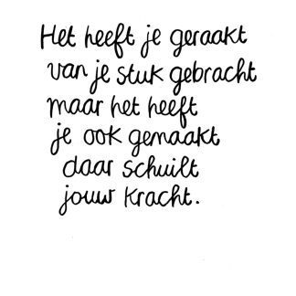 Het heeft je geraakt